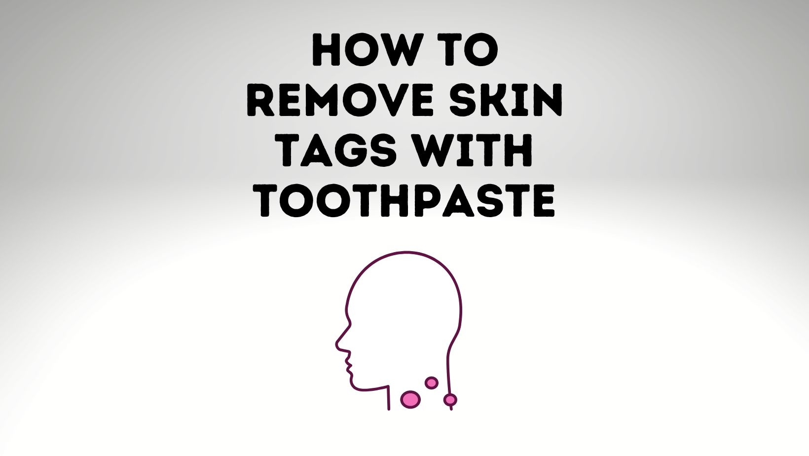 How To Remove Skin Tags With Toothpaste? Power Tooth Paste