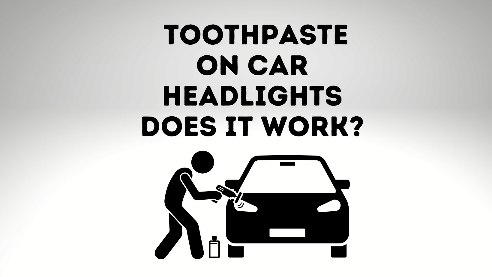 Does Toothpaste Really Work On Headlights? Power Tooth Paste