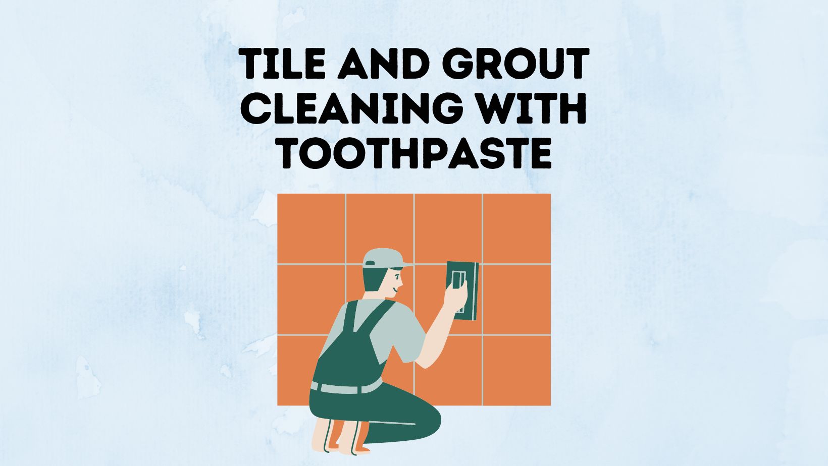 Does Toothpaste Clean Grout? Tile And Grout Cleaning With Toothpaste
