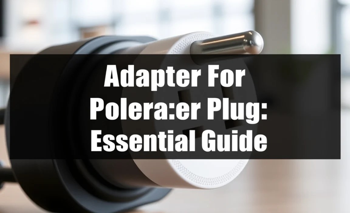 Adapter For Non Polarized Plug: Essential Guide