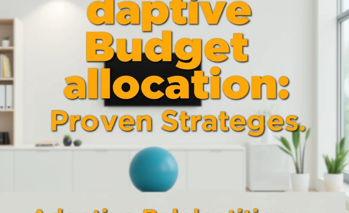 Adaptive Budget Allocation Tools and Techniques