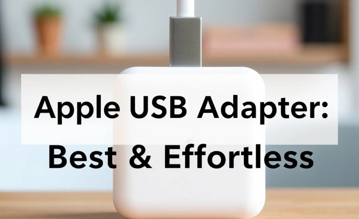 Apple USB Adapter: Best & Effortless