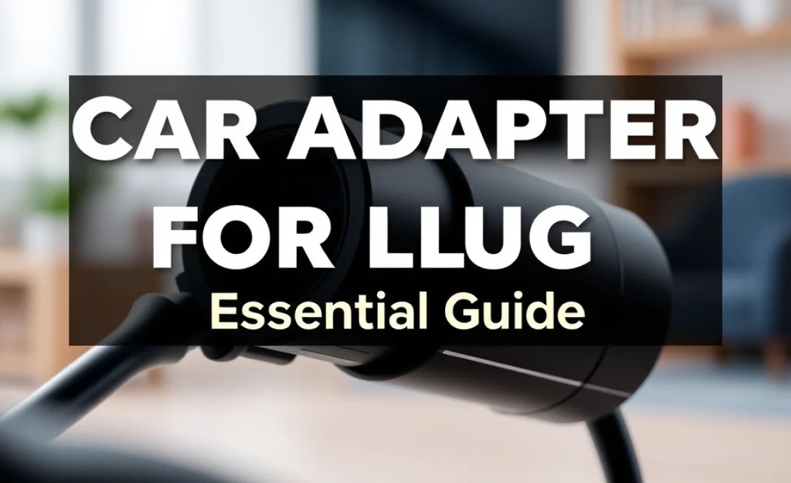 Car Adapter For Plug: Essential Guide