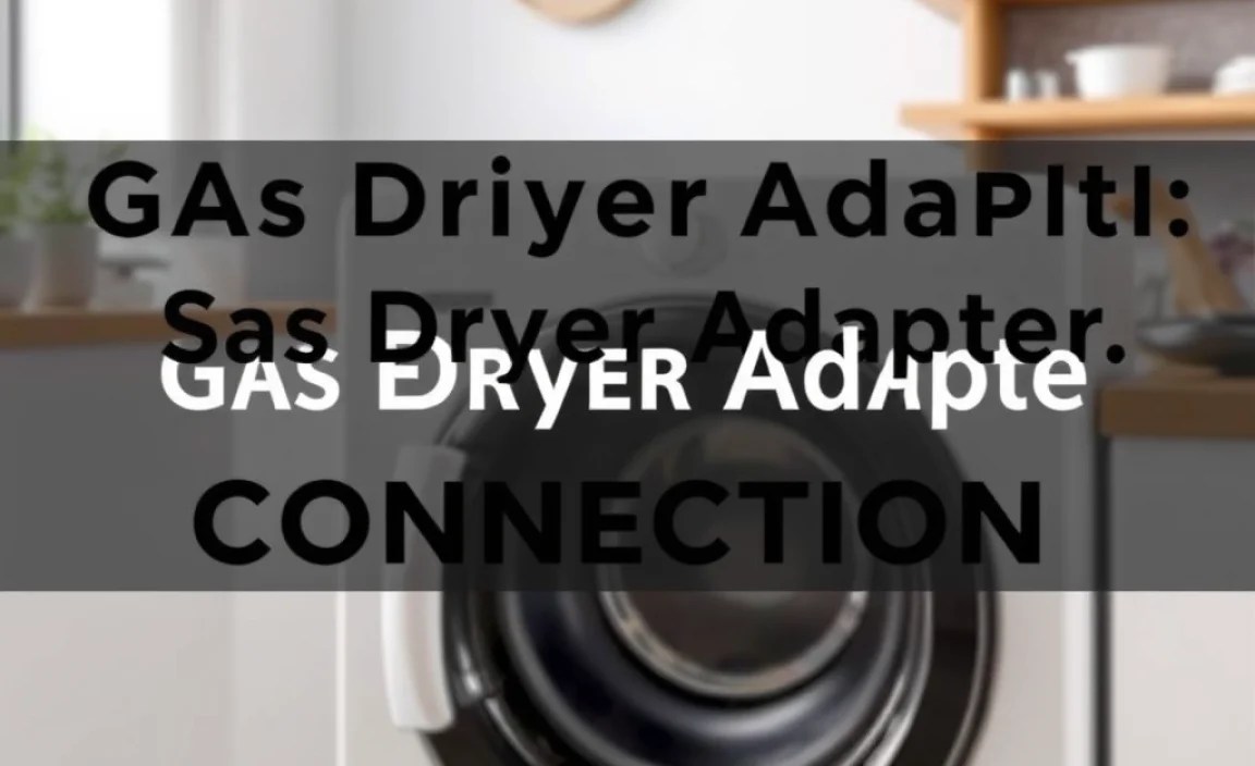 Gas Dryer Adapter: Effortless Connection