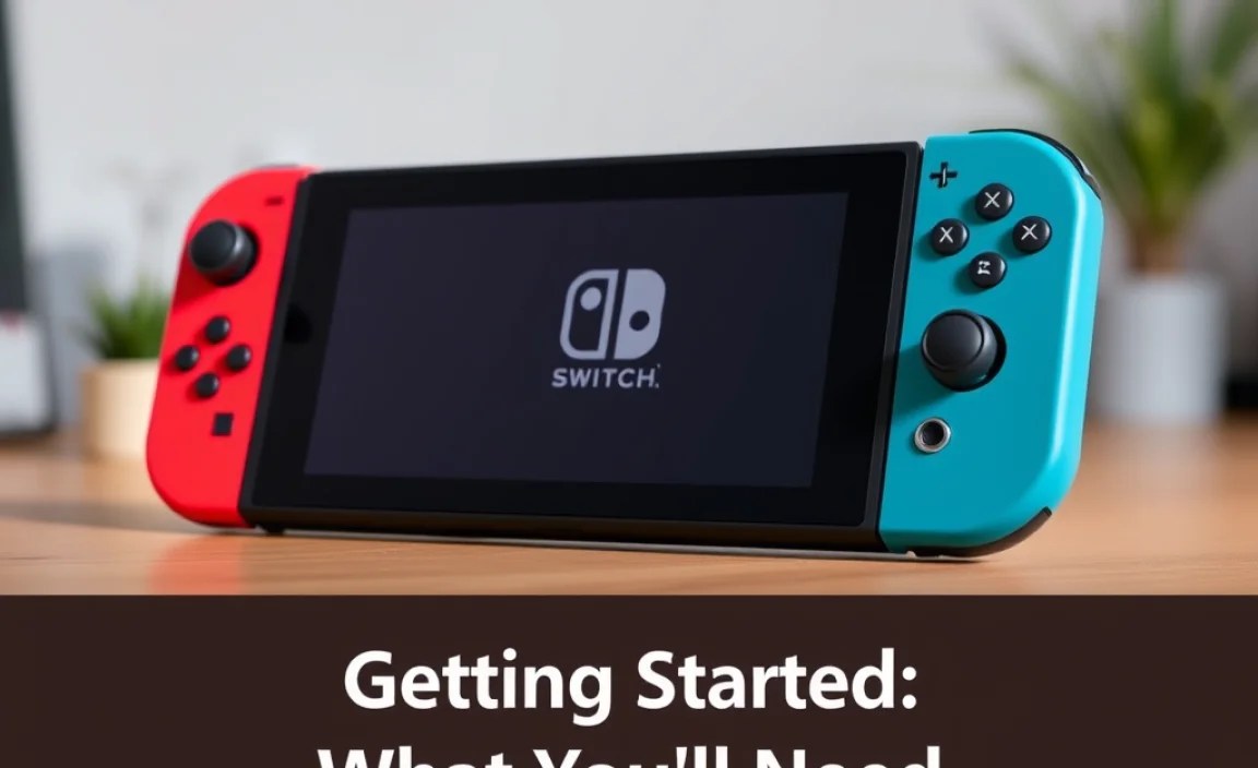 Getting Started: What You&rsquo;ll Need