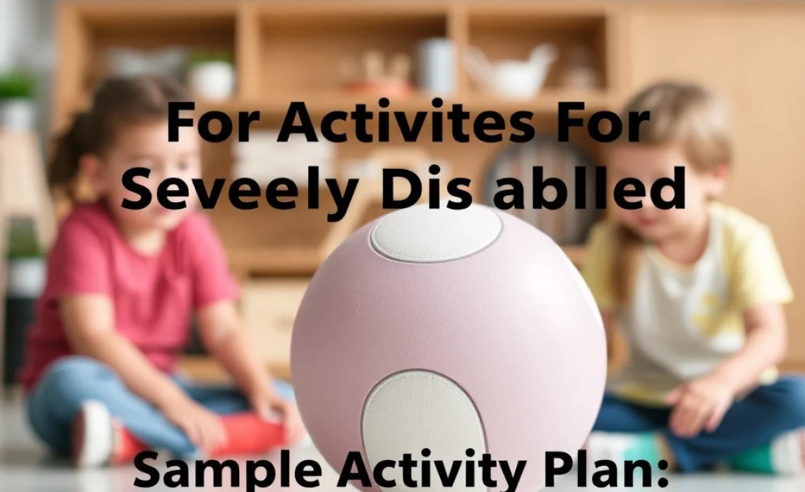 Sample Activity Plan: “Sensory Ball Fun”