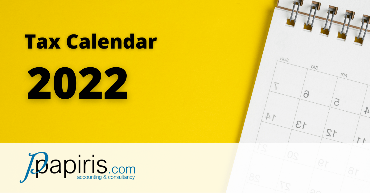 Tax Calendar 2022 Papiris Accounting & Business Consulting