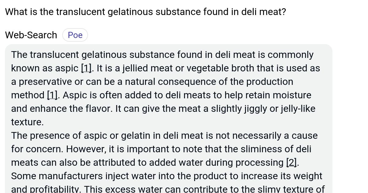 What is the translucent gelatinous substance found in deli meat? Poe