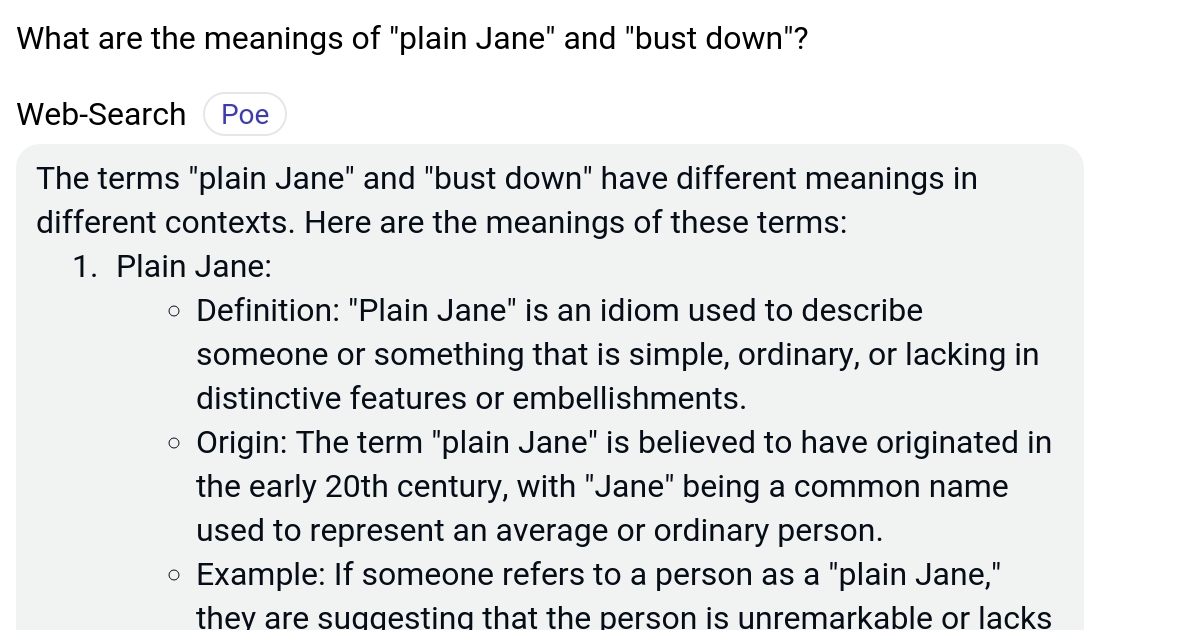 What are the meanings of "plain Jane" and "bust down"? Poe