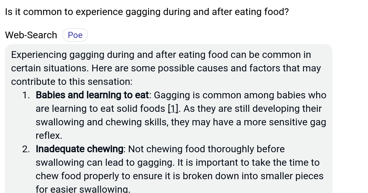 Is it common to experience gagging during and after eating food? Poe
