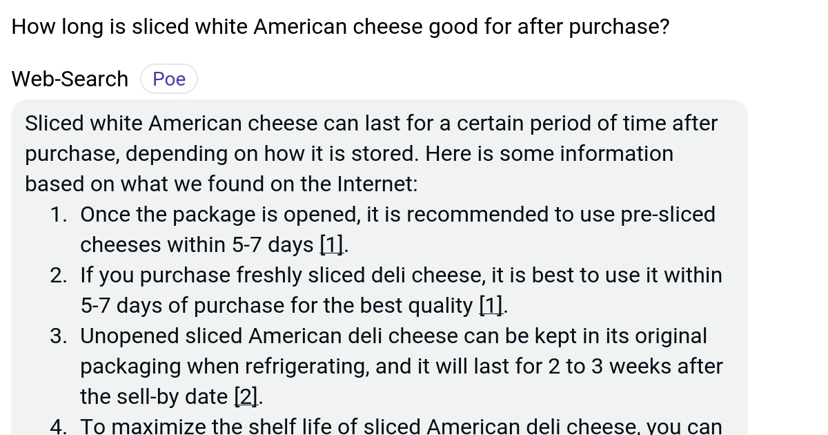 How long is sliced white American cheese good for after purchase? Poe