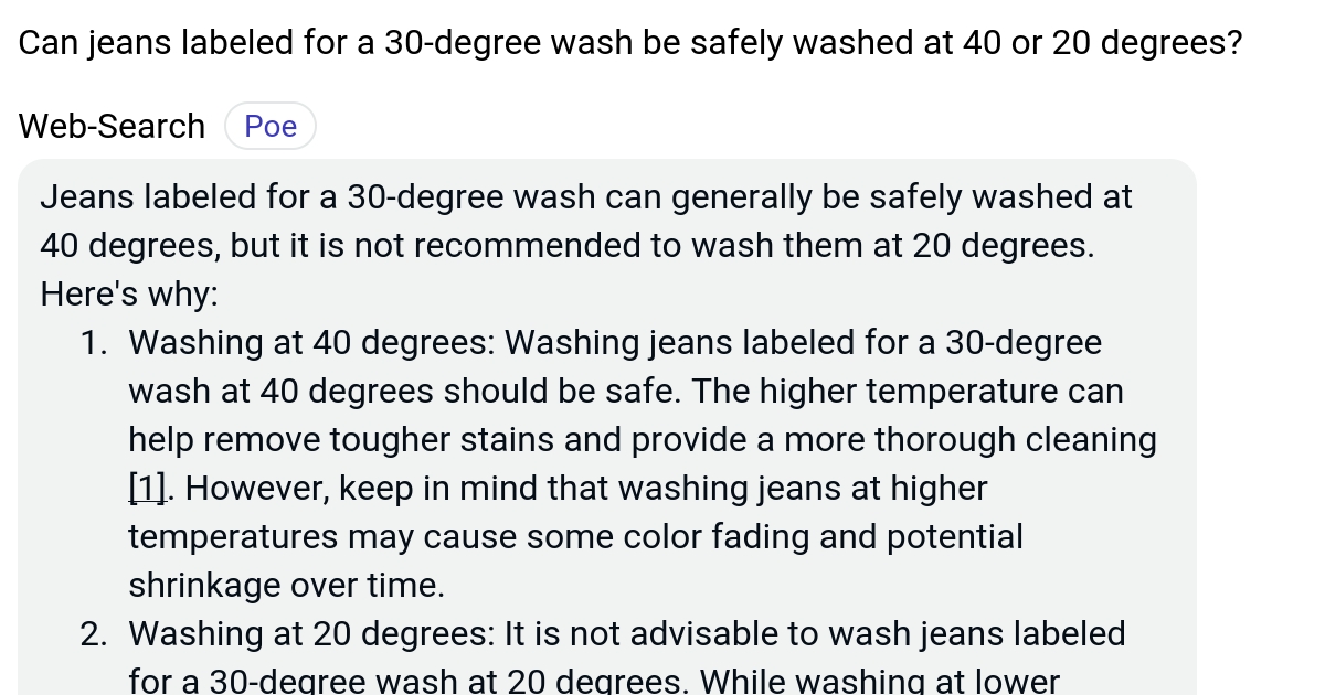 Can jeans labeled for a 30degree wash be safely washed at 40 or 20