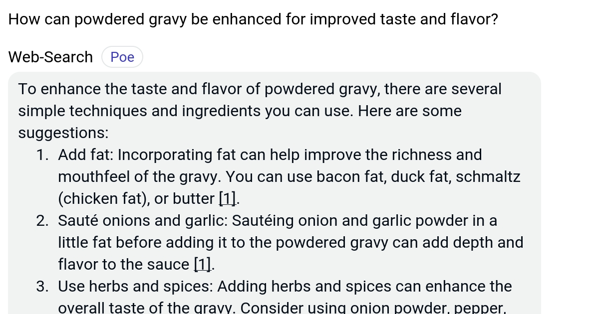 How can powdered gravy be enhanced for improved taste and flavor? Poe