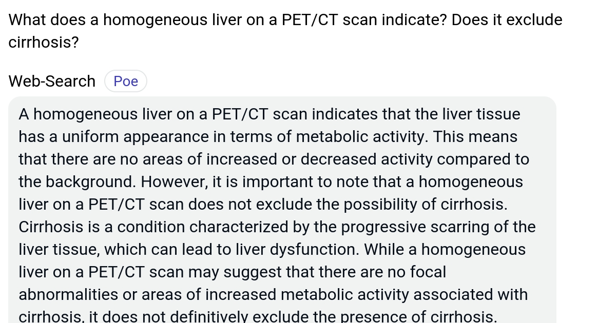What does a homogeneous liver on a PET/CT scan indicate? Does it