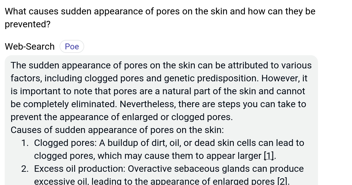 What causes sudden appearance of pores on the skin and how can they be prevented? Poe
