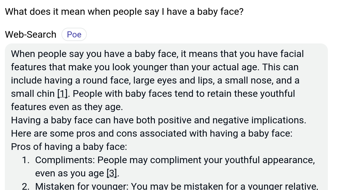 What does it mean when people say I have a baby face? Poe
