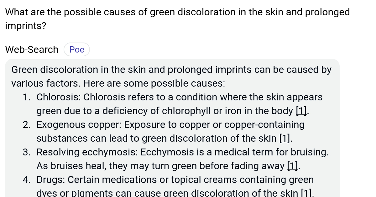 What are the possible causes of green discoloration in the skin and
