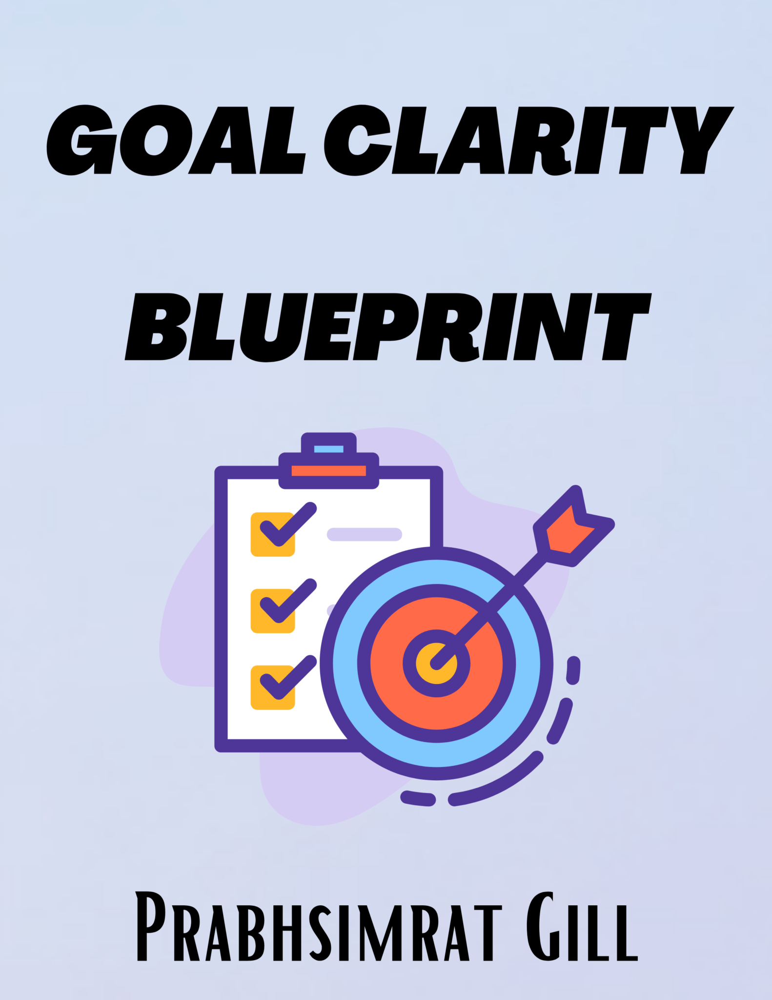 goal_clarity_blueprint Prabhsimrat Gill