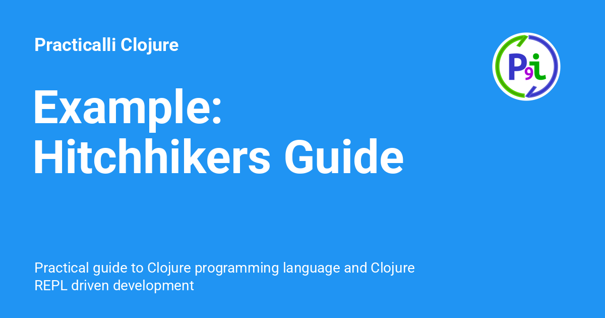 Example Hitchhikers Guide Practicalli Clojure