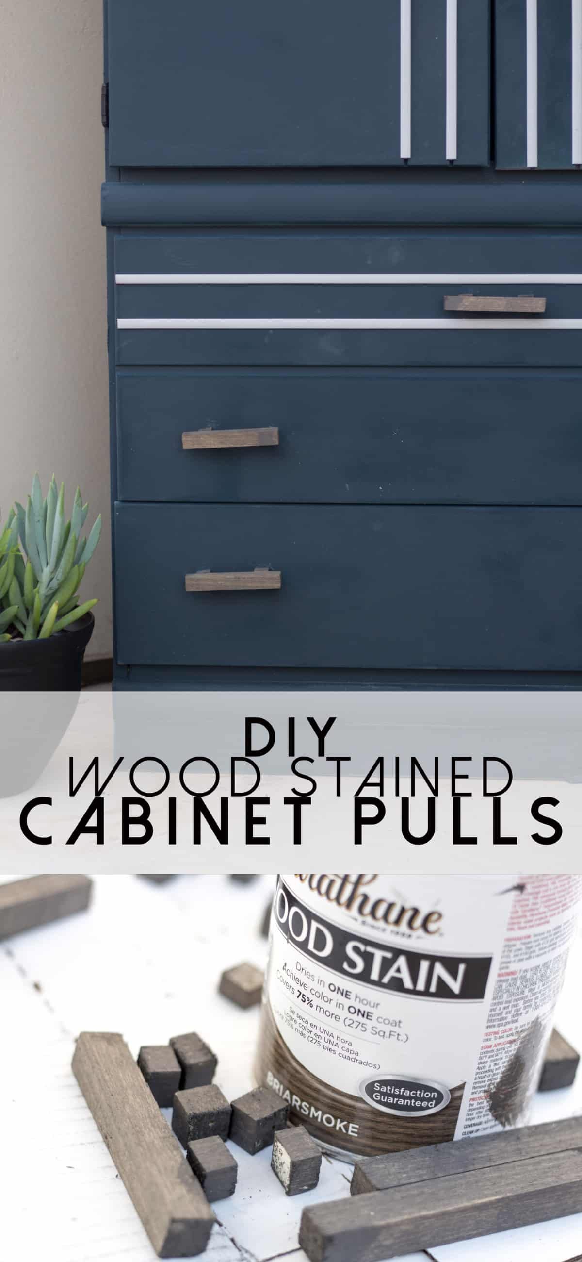 DIY Wood Stained Pulls PRACTICAL & PRETTY