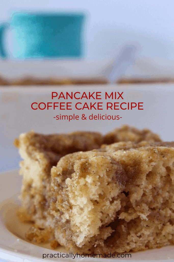 Pancake Mix Coffee Cake Easy Breakfasts Practically Homemade