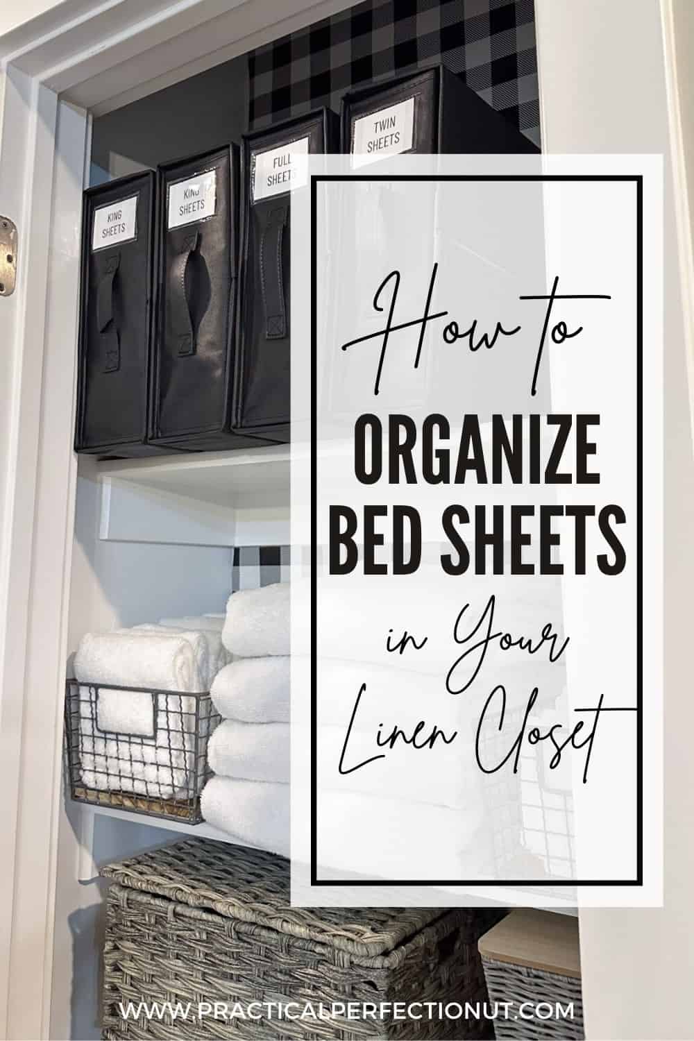 How to Organize Bed Sheets in Your Linen Closet Practical Perfection