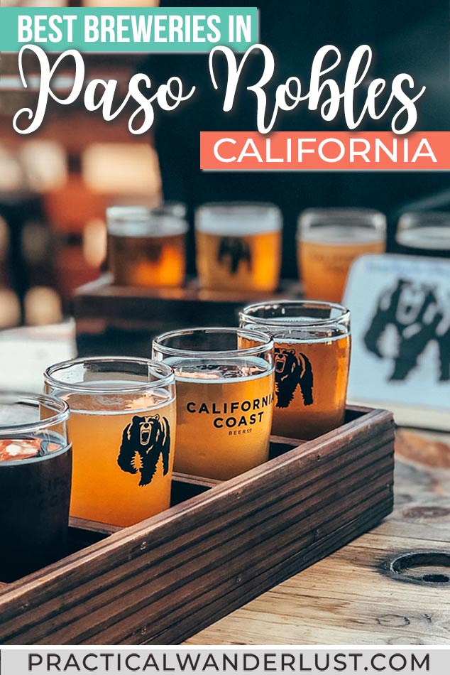 12 MustVisit Paso Robles Breweries (& Distilleries)