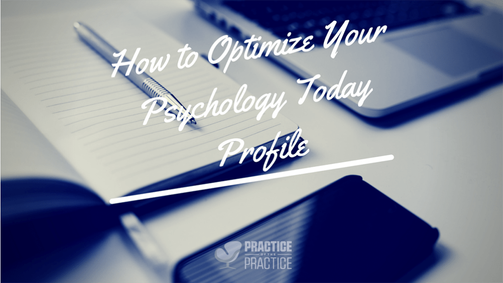 PoP 171 How to Optimize Your Psychology Today Profile How to Start