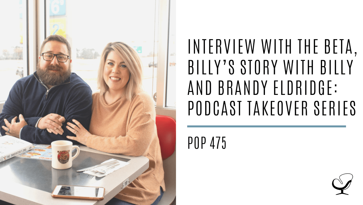 Interview with the Beta Billy’s Story with Billy and Brandy Eldridge