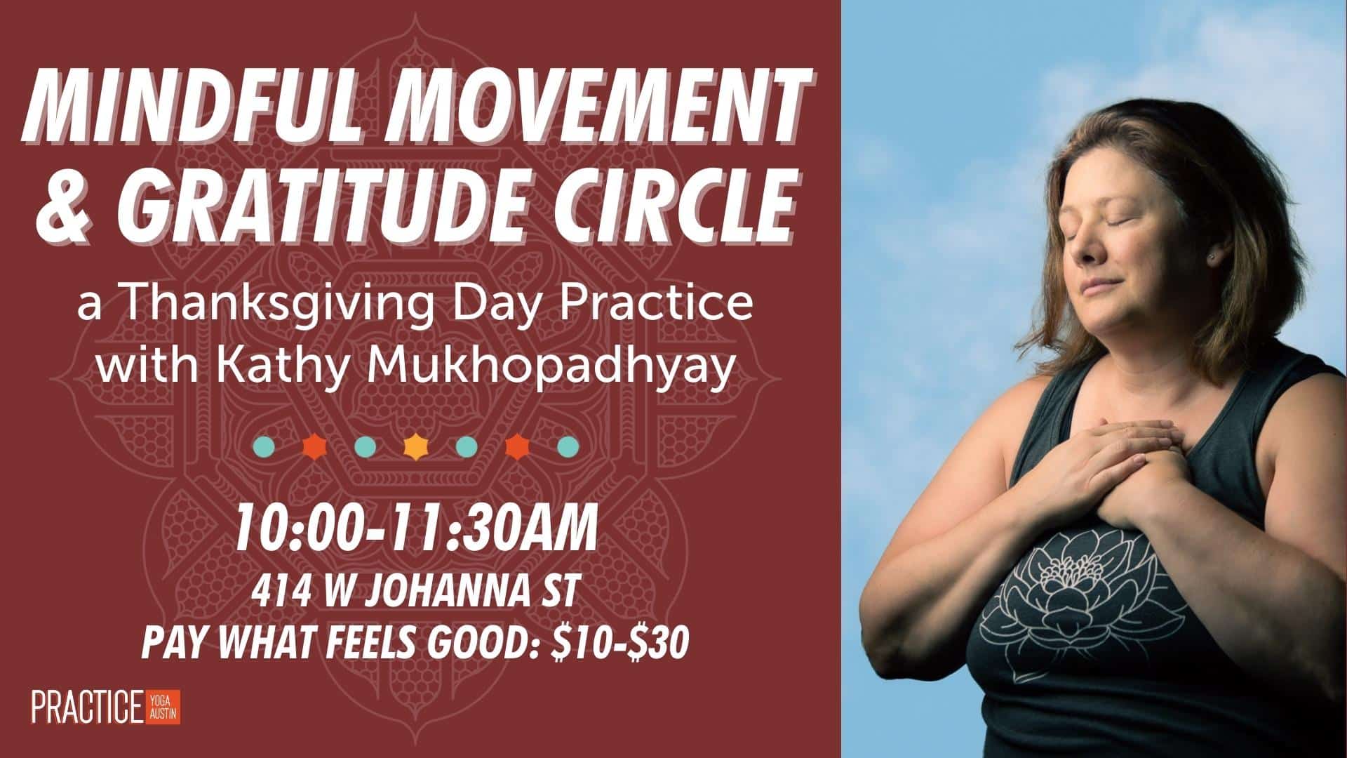 Mindful Movement & Gratitude Circle with Kathy Mukhopadhyay Practice