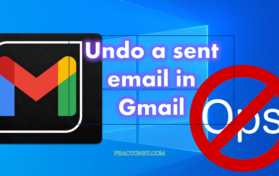 How to undo a sent email in Gmail? Cyber Security, Networking