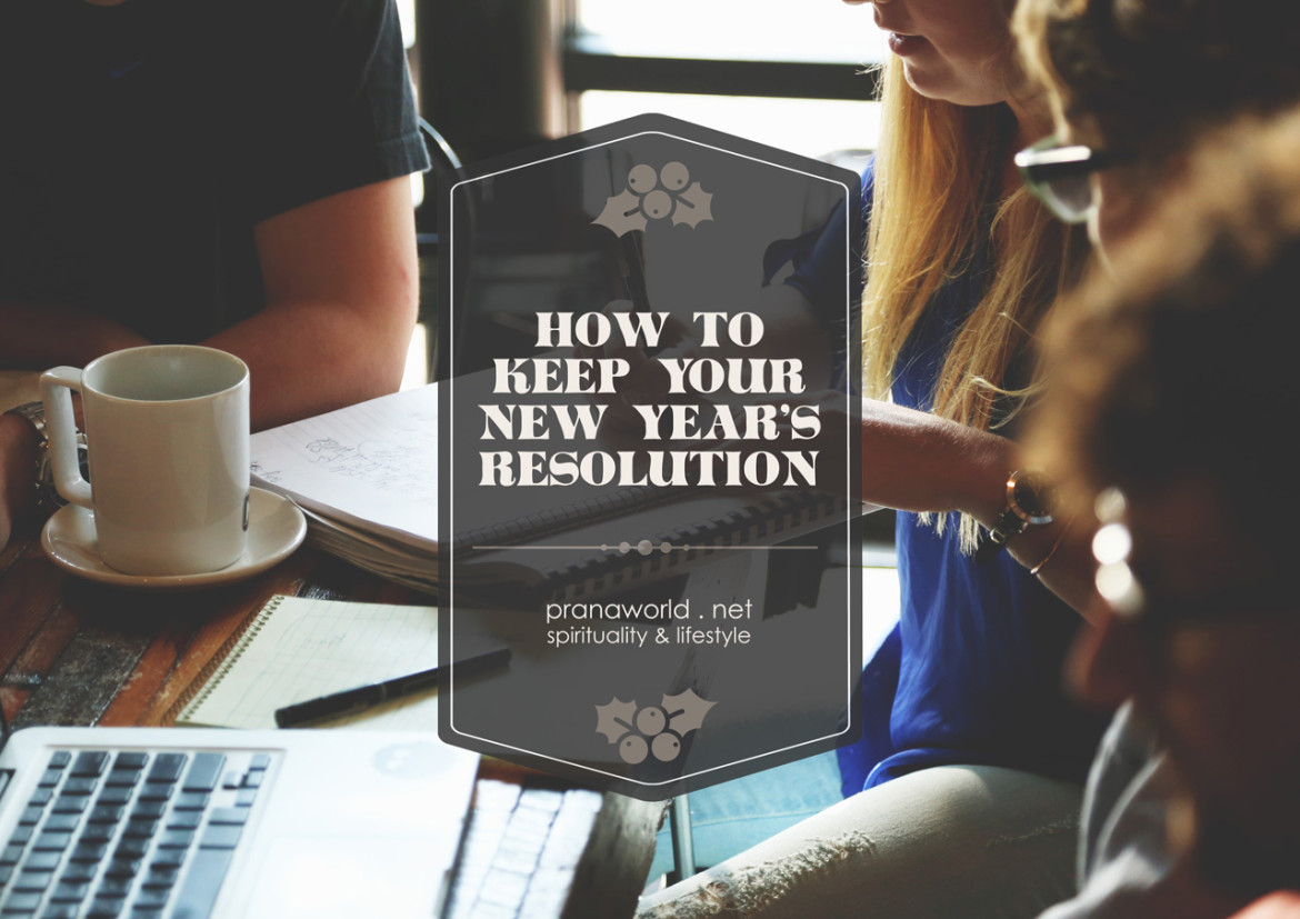 How to Keep Your New Year's Resolution Prana World