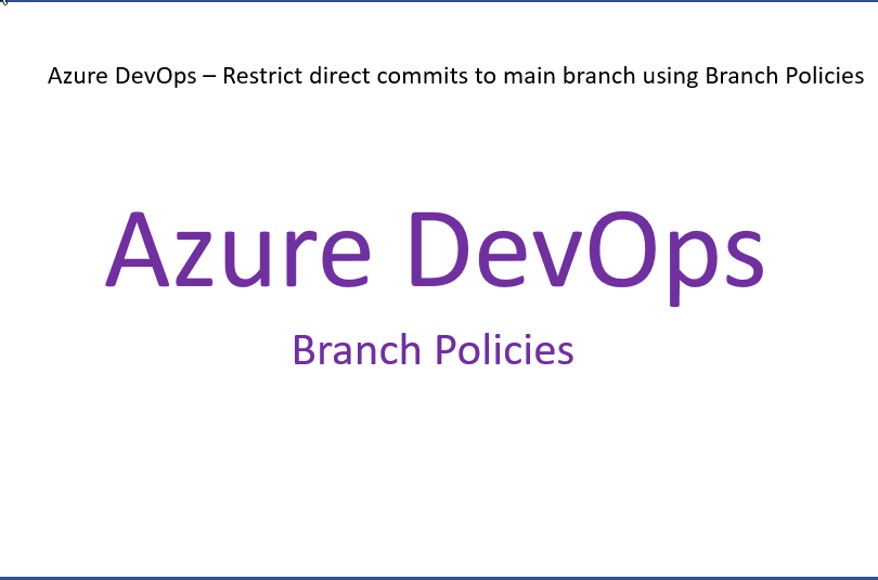 Azure DevOps Tips and Tricks 12 How to restrict direct commits to
