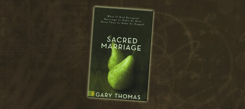 Sacred Marriage by Gary Thomas prayer coach
