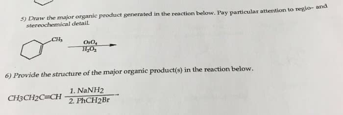 OneClass Draw the major organic product generated in the reaction below. Pay particular