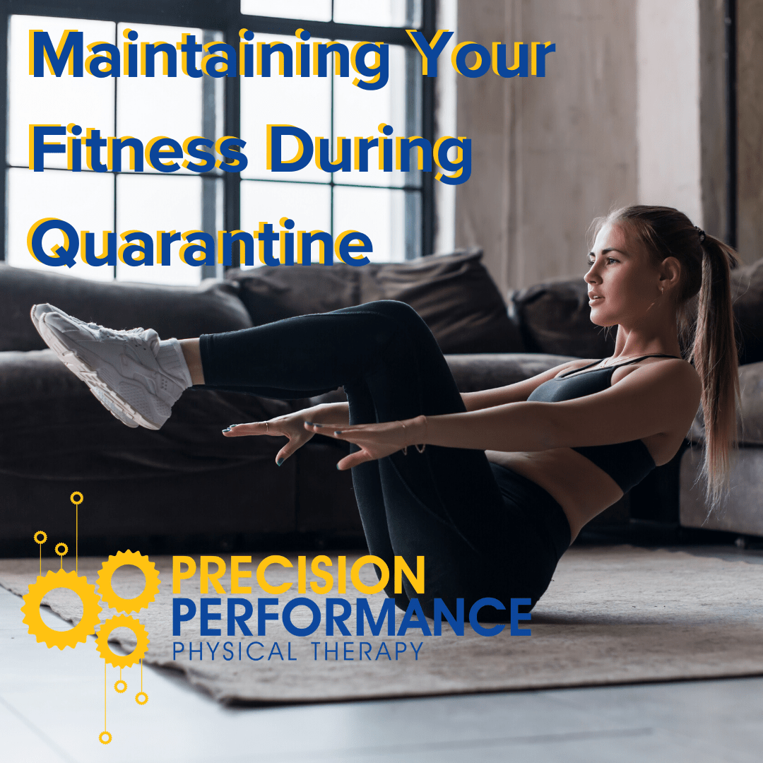 Maintaining Your Fitness During Quarantine Precision Performance
