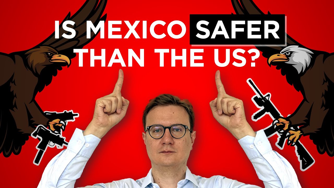 Is Mexico Safer Than The US?