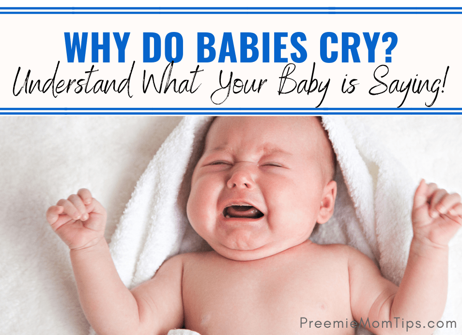 Why Do Babies Cry The Ultimate Guide to Soothing Your Crying Baby