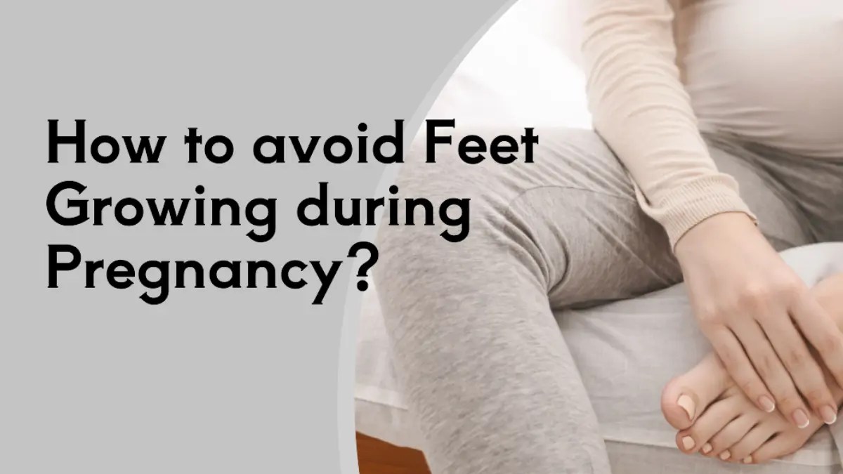 How To Avoid Feet Growing During Pregnancy? Pregnancy Boss