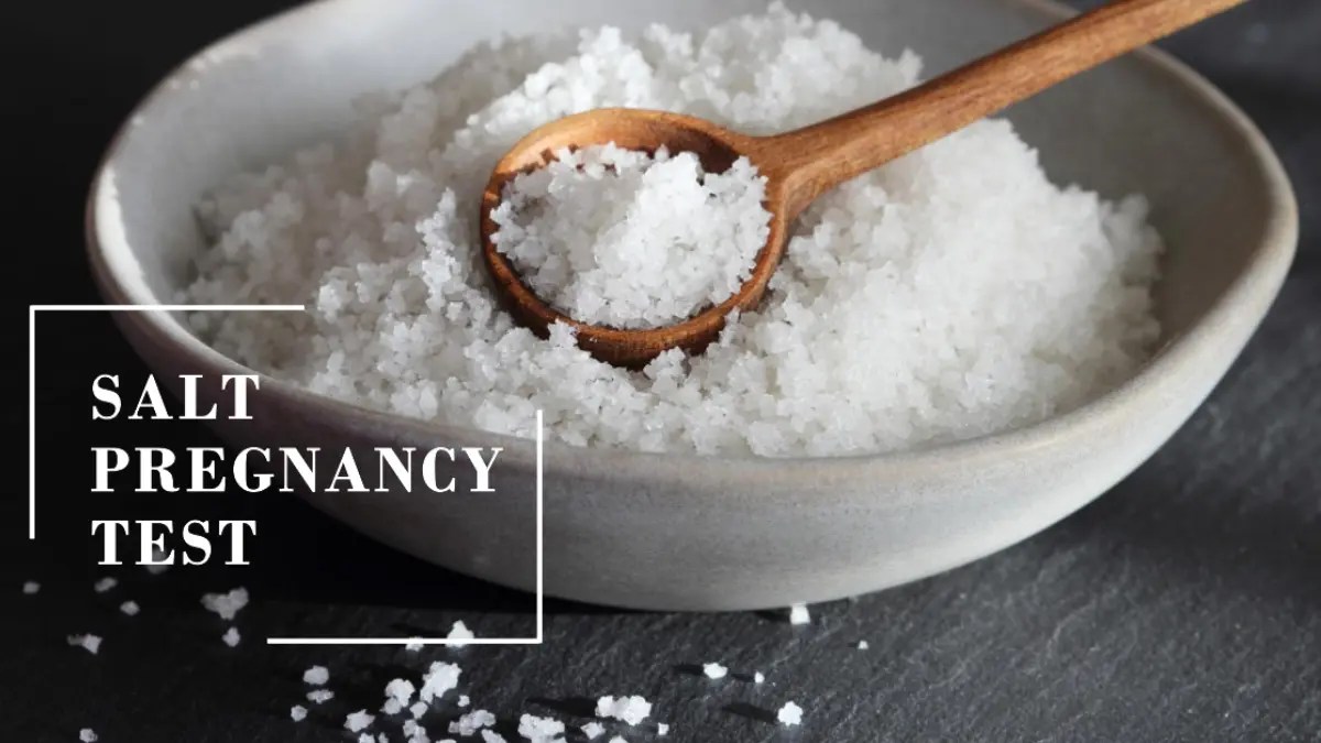 Salt Pregnancy Test Myth Or Miracle? Pregnancy Boss