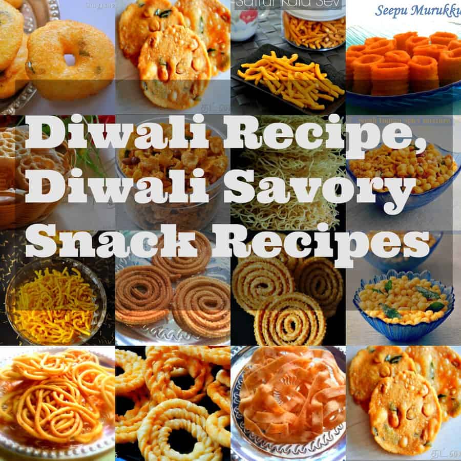 Easy Diwali Recipes, 25+ TamilNadu Traditional Diwali Sweets and Snacks