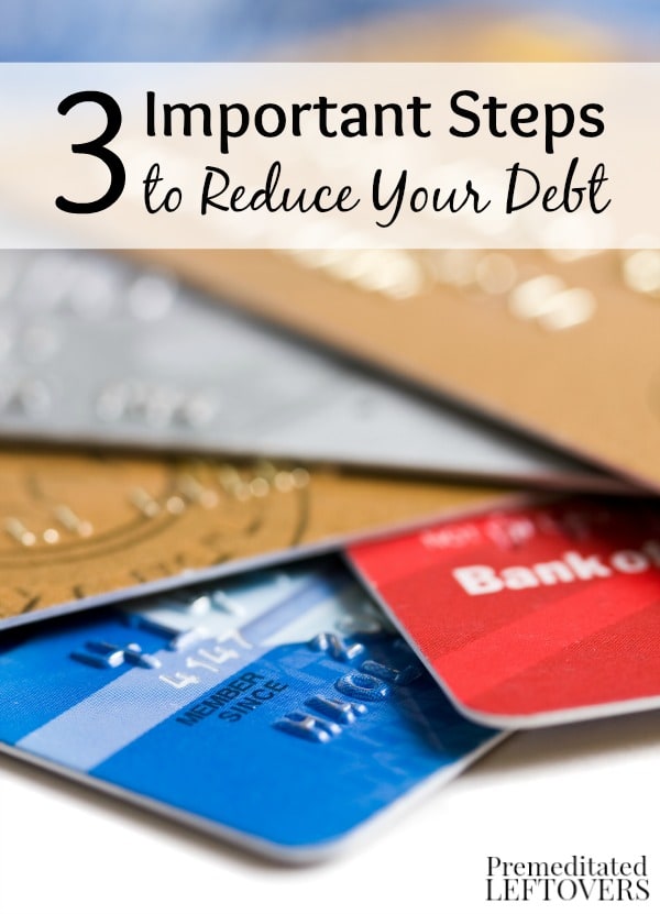 3 Important Steps to Reduce Your Debt