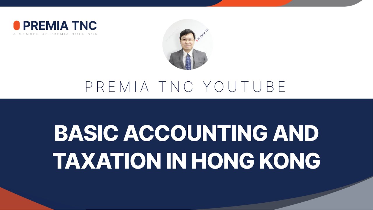Basic Accounting and Taxation in Hong Kong Premia TNC