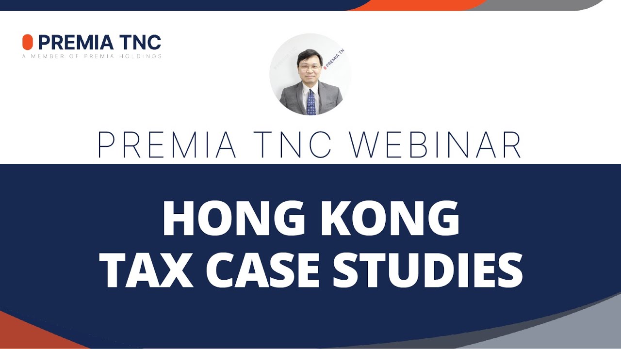 Hong Kong Tax Case Studies Premia TNC