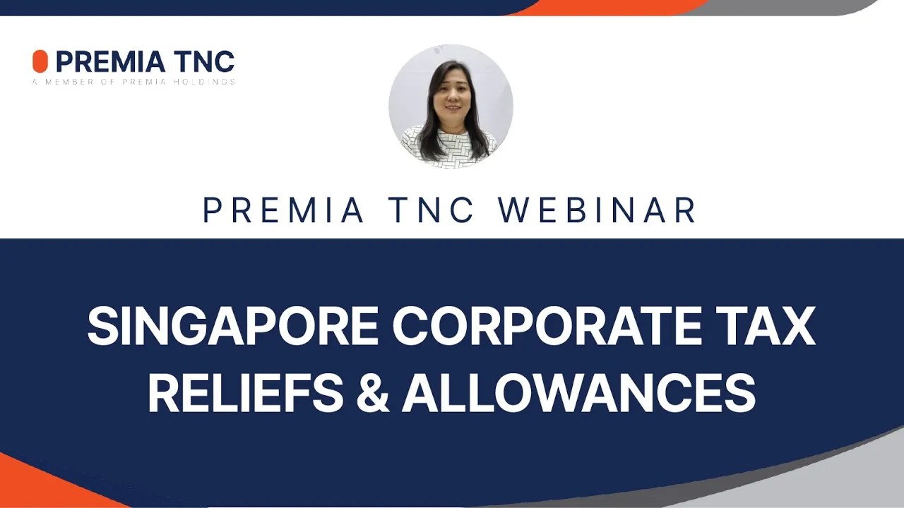Singapore Corporate Tax Reliefs & Allowances (Summary) Premia TNC