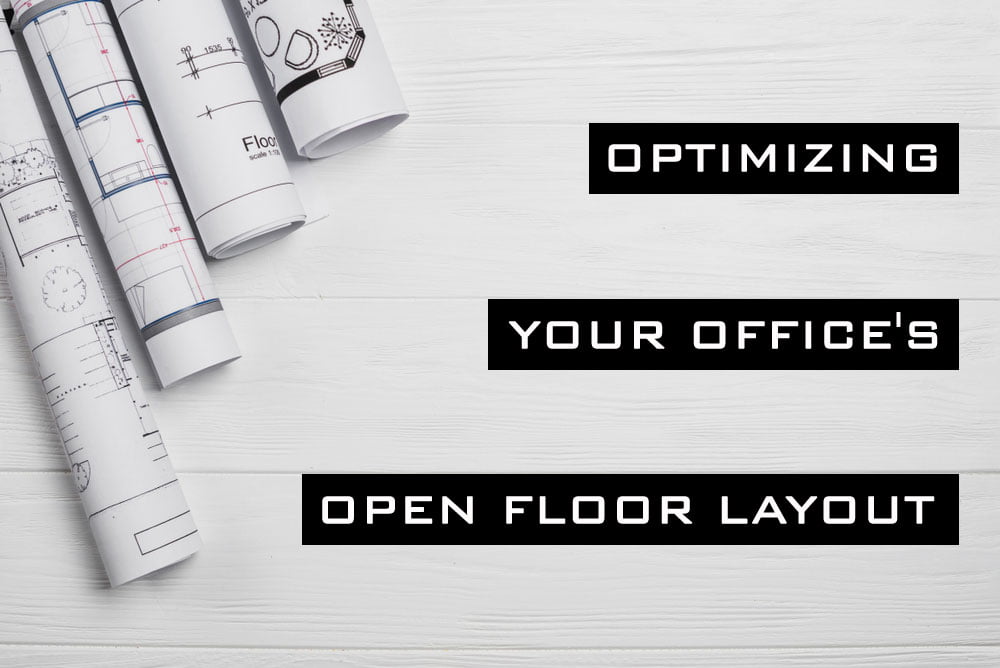 Optimizing Your Office's Open Floor Layout Premier Office Design