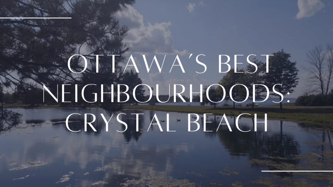 Ottawa’s Best Neighbourhoods Crystal Beach PREMIER Ottawa