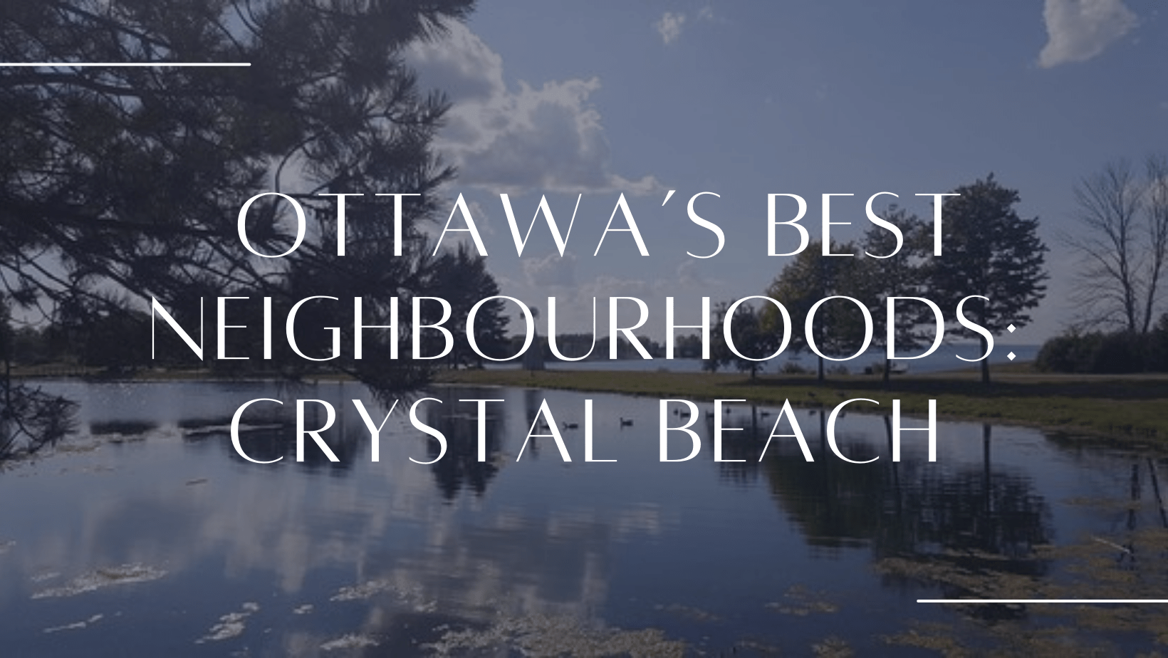Ottawa’s Best Neighbourhoods Crystal Beach PREMIER Ottawa