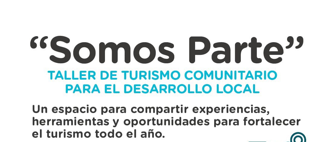 “SOMOS PARTE”: UN TALLER SOBRE TURISMO PARA TODA LA COMUNIDAD