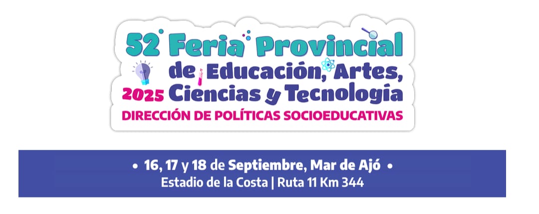 LA COSTA SERÁ NUEVAMENTE SEDE DE LA FINAL PROVINCIAL DE LA FERIA DE EDUCACIÓN, ARTES, CIENCIAS Y TECNOLOGÍA LA COSTA SERÁ NUEVAMENTE SEDE DE LA FINAL PROVINCIAL DE LA FERIA DE EDUCACIÓN, ARTES, CIENCIAS Y TECNOLOGÍA